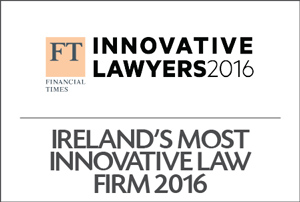 FT Innovative Lawyers 2016 Irelands Most Innovative Law Firm